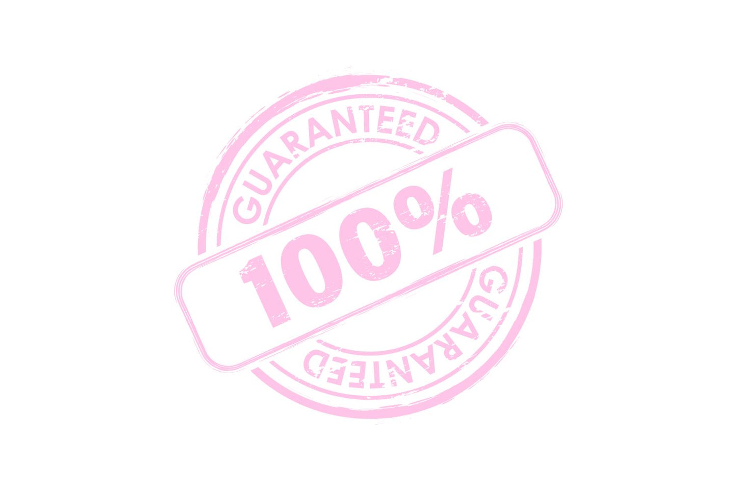100% SATISFACTION GUARANTEE